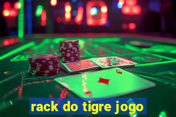 rack do tigre jogo